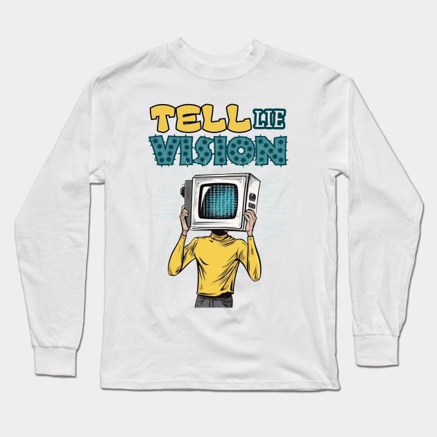 Tell Lie Vision Long Sleeve T-Shirt by FrogandFog